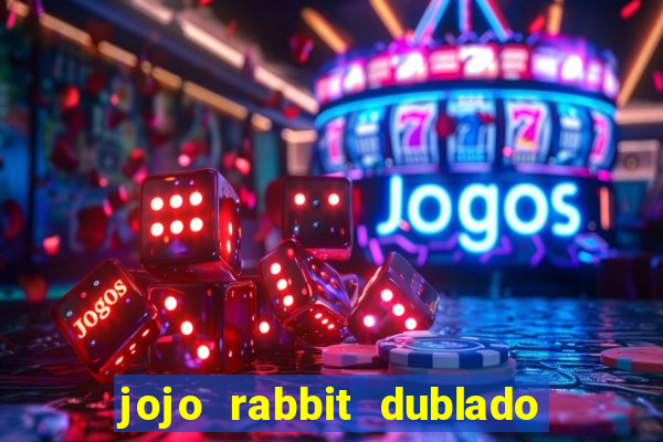 jojo rabbit dublado assistir online